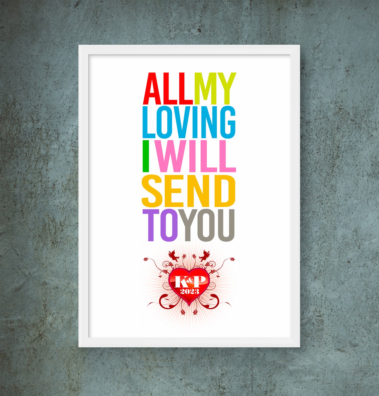 All My Loving - Personalised Wall Art Print