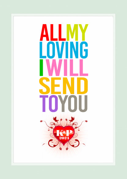 All My Loving - Personalised Wall Art Print